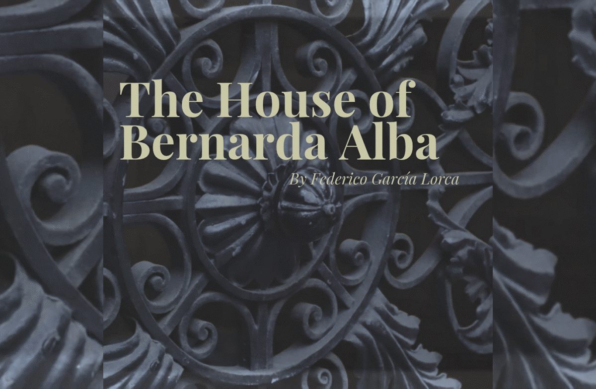 Text that reads The House of Bernarda Alba is overlayed on a closeup image of a wrought-iron gate