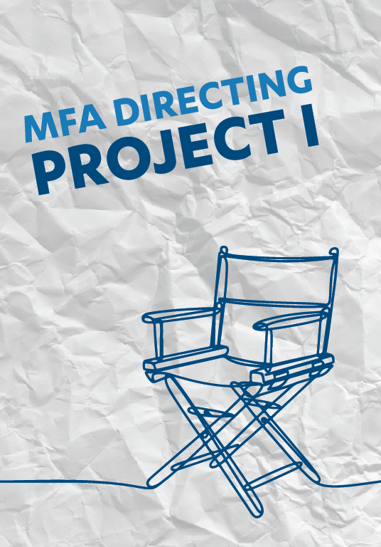 MFA Directing Project I